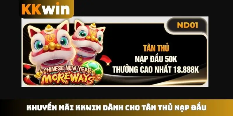 Khuyến mãi KKWIN dành cho tân thủ nạp đầu