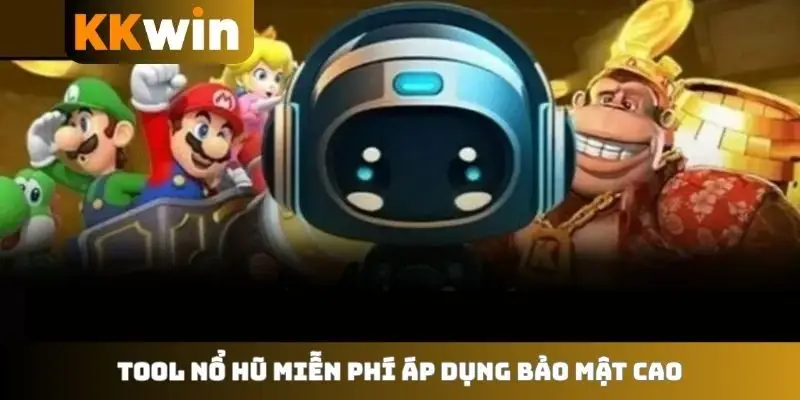 Tool nổ hũ miễn phí áp dụng bảo mật cao
